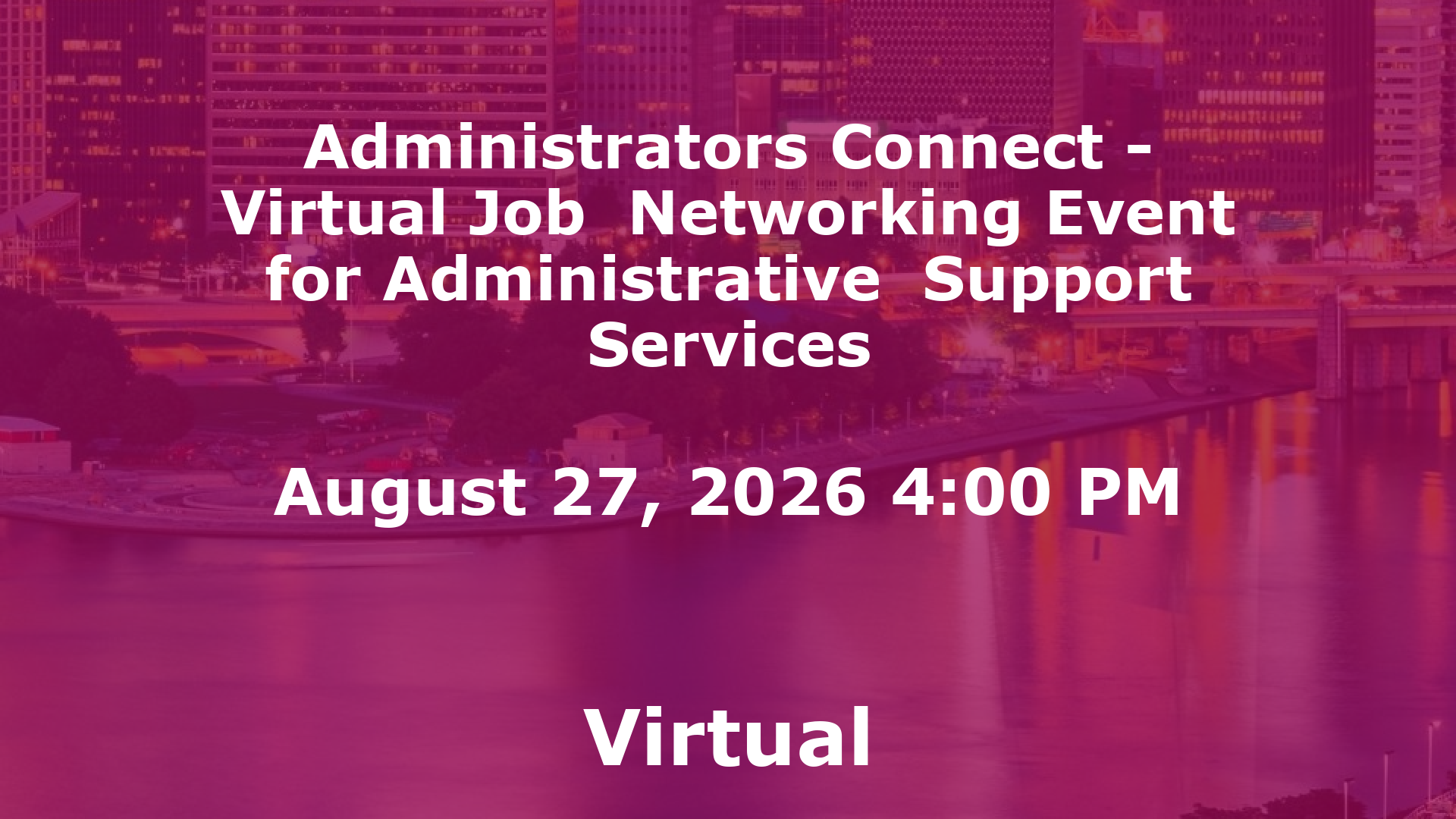 Administrators Connect - Virtual Job  Networking Event for Administrative  Support Services event image
